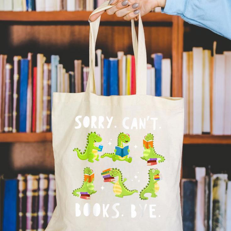 Sorry Can't Books Bye Dinosaur Librarian Bookworm Teacher Canvas Tote Bag