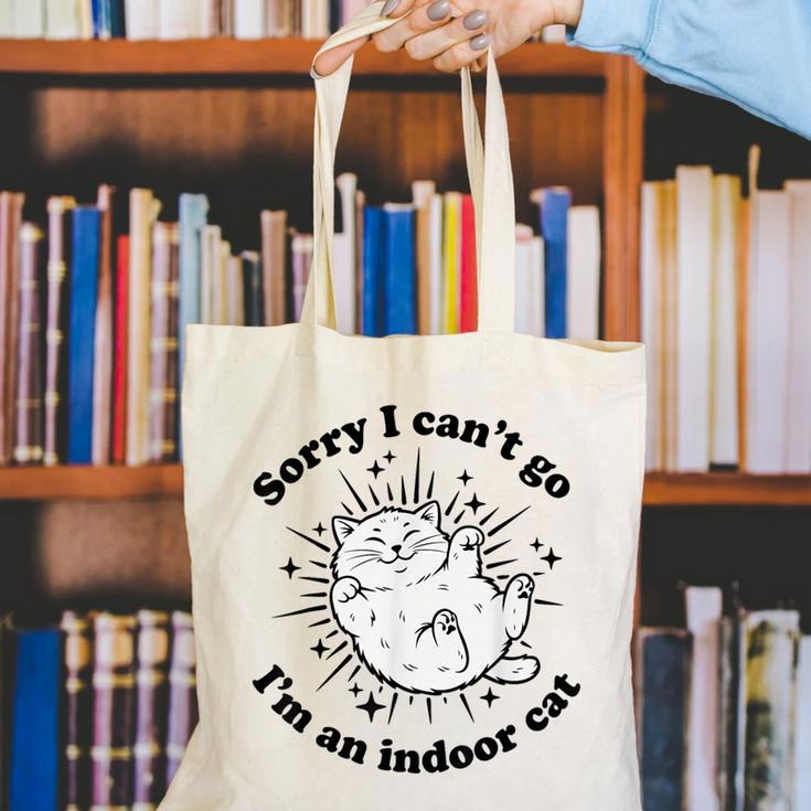 Sorry I Can't Go I'm An Indoor Cat Quote Introvert Canvas Tote Bag