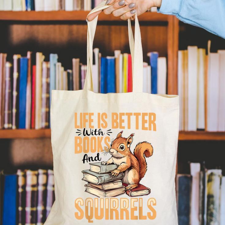 Squirrel Animal Life Is Better With Books And a Canvas Tote Bag