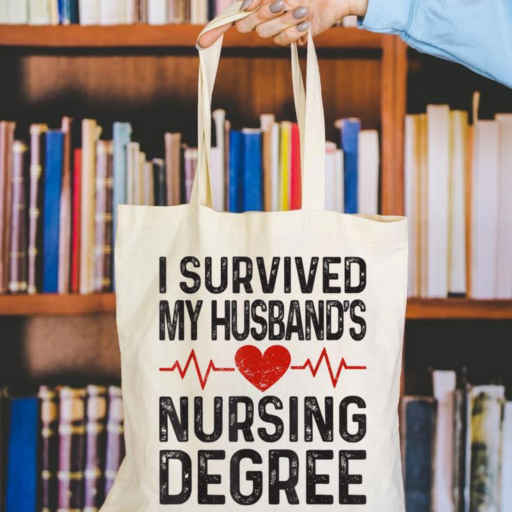 I Survived My Husband's Nursing Degree School Graduation Canvas Tote Bag