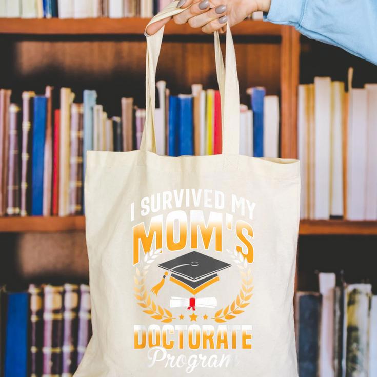 i Survived My Moms Doctorate Program Graduation Canvas Tote Bag