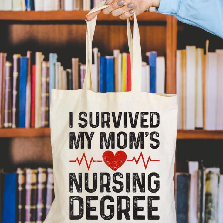 I Survived My Mom's Nursing Degree School Graduation Nursing Canvas Tote Bag