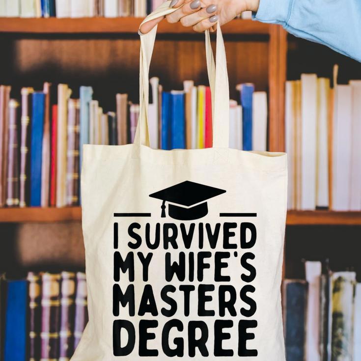 I Survived My Wife's Masters Degree Graduation Class Of 2025 Canvas Tote Bag