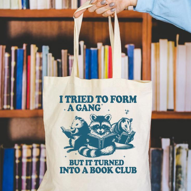 I Tried To Form A Gang But It Turned Into A Book-Club Reader Premium Tri-Blend Canvas Tote Bag I Tried To Form A Gang But It Turned Into A Book-Club Reader Premium Tri-Blend Canvas Tote Bag