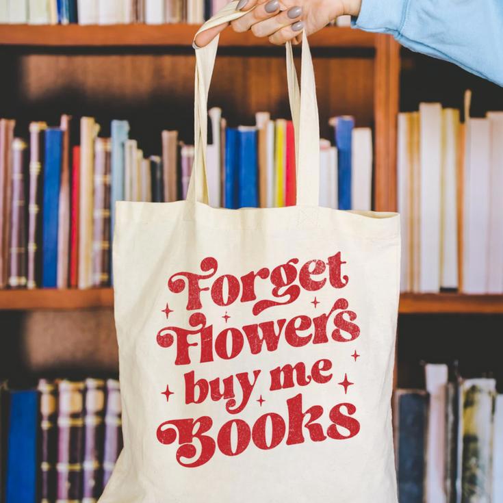 Valentine Bookish Love Quote Forget Flowers Buy Me Books Canvas Tote Bag Valentine Bookish Love Quote Forget Flowers Buy Me Books Canvas Tote Bag