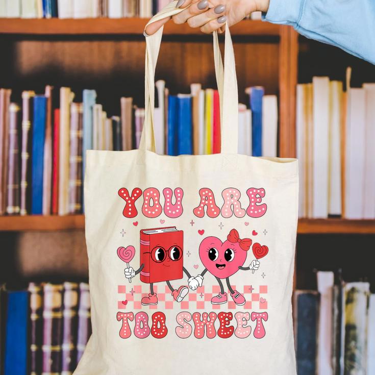 Valentine Day Book You Are Too Sweet Librarian Teacher Kids Canvas Tote Bag