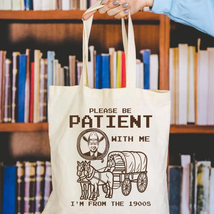 Vintage Biden Please Be Patient With Me I'm From The 1900s Canvas Tote Bag Vintage Biden Please Be Patient With Me I'm From The 1900s Canvas Tote Bag