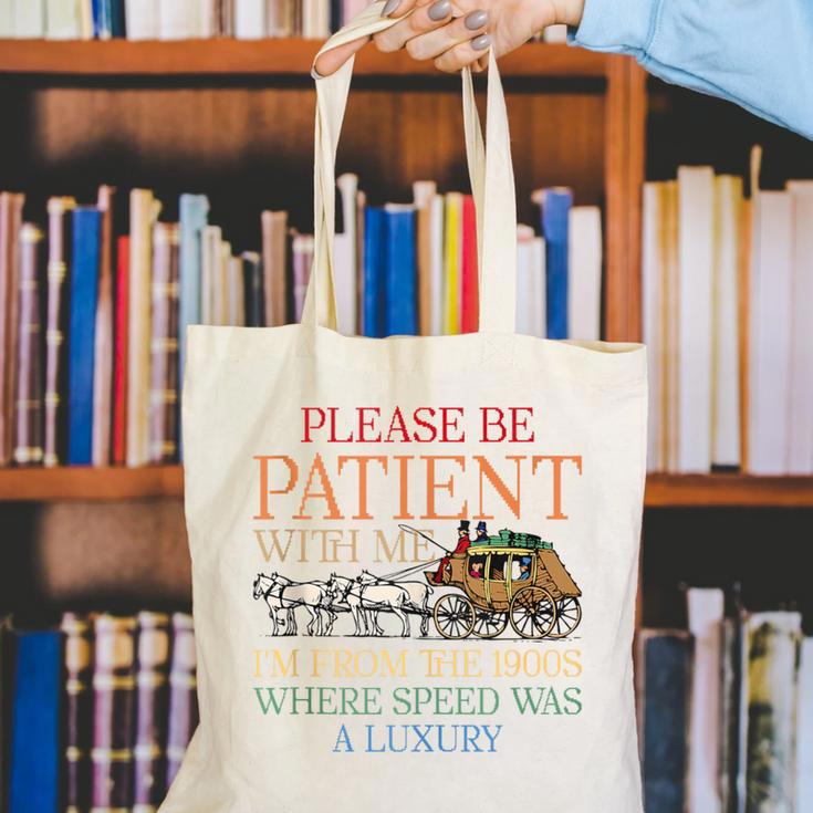 Vintage Please Be Patient With Me I'm From The 1900s Trendy Canvas Tote Bag