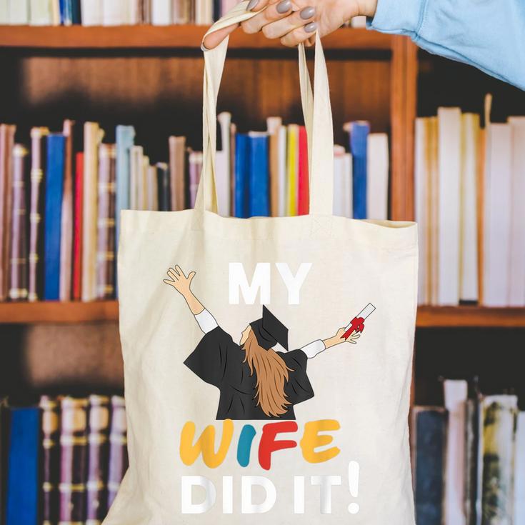My Wife Did It Graduation Congratulation Graduate You Did It Canvas Tote Bag