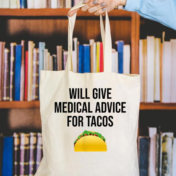 Will Give Medical Advice For Tacos Shirt Graduation MD Canvas Tote Bag