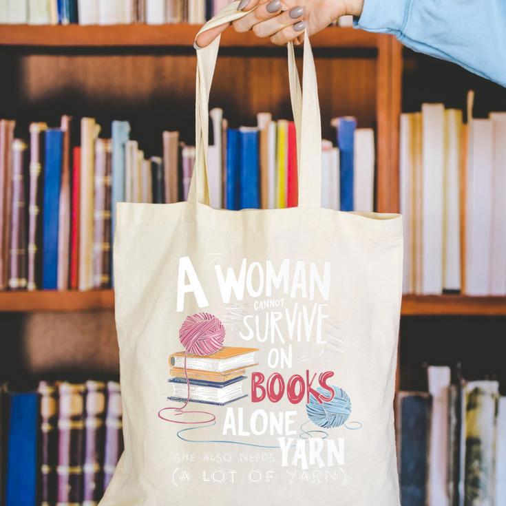 A Woman Cannot Survive On Books Alone She Also Needs Yarn Premium Canvas Tote Bag