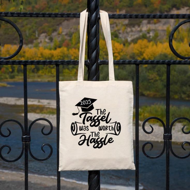 2025 Graduation The Tassel Was Worth The Hassle University Canvas Tote Bag
