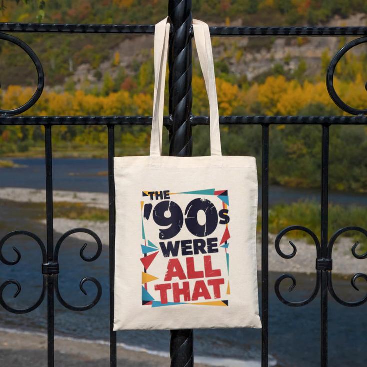 The 90s Were All That – Retro 1990s Nostalgia Tee Canvas Tote Bag