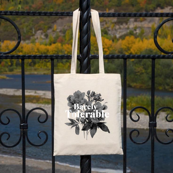 Barely Tolerable Shirt Floral Book Lover Quote Bookish Canvas Tote Bag