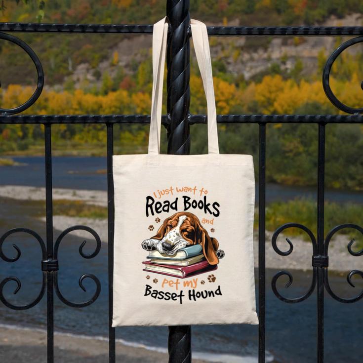 Basset Hound Dog Breed I Just Want To Read Books And Pet My Canvas Tote Bag