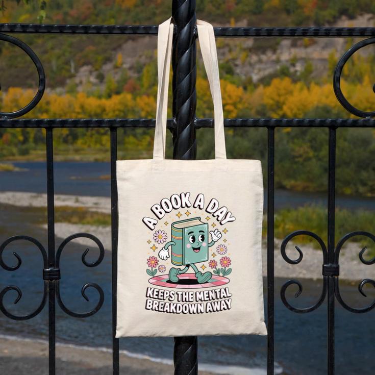 A Book A Day Keeps The Mental Breakdown Away Canvas Tote Bag