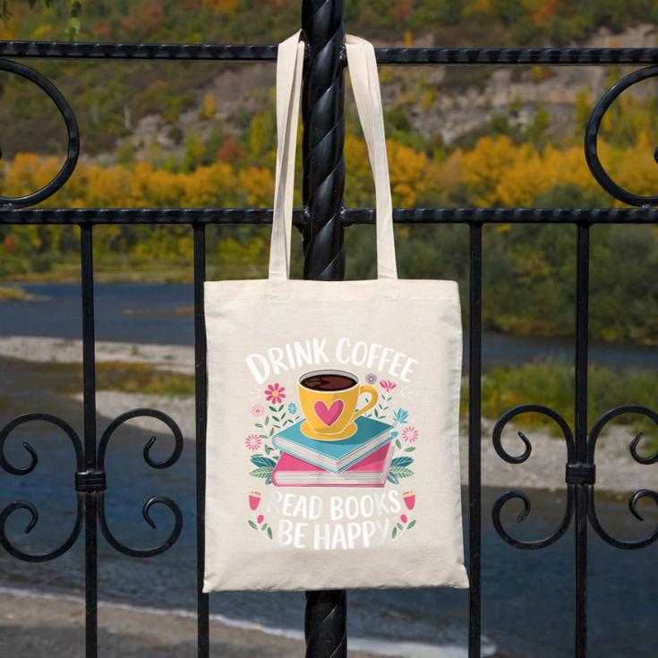 Bookworm Tees Drink Coffee Read Books Be Happy Canvas Tote Bag