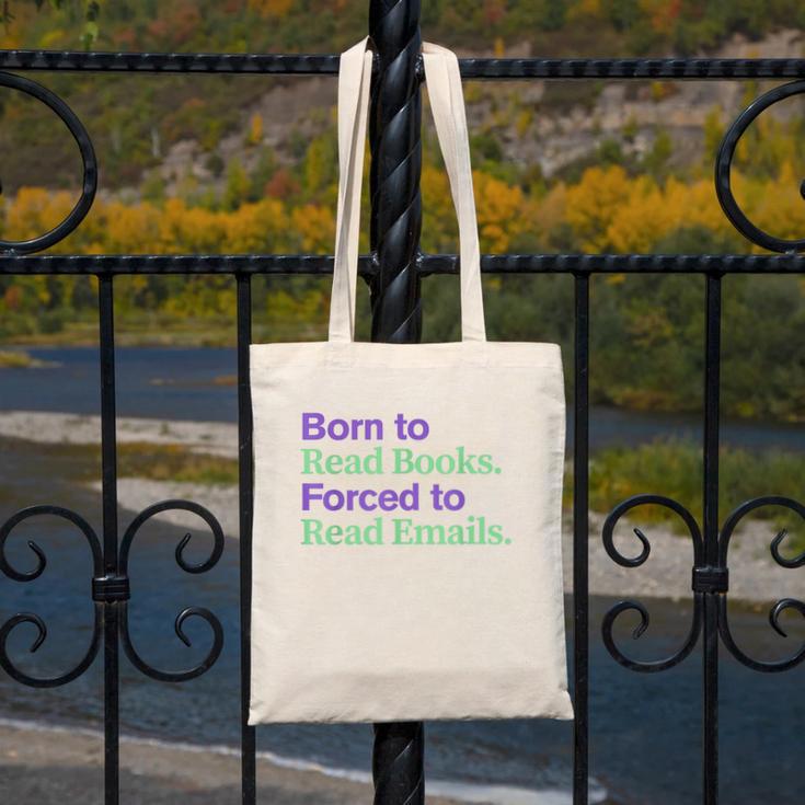 Born To Read Books Forced To Read Emails Apparel Canvas Tote Bag Born To Read Books Forced To Read Emails Apparel Canvas Tote Bag