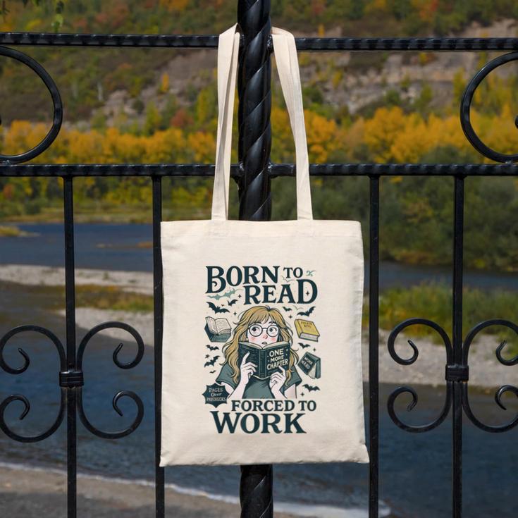 Born To Read Forced To Work Bookish Girl Book Lover Canvas Tote Bag