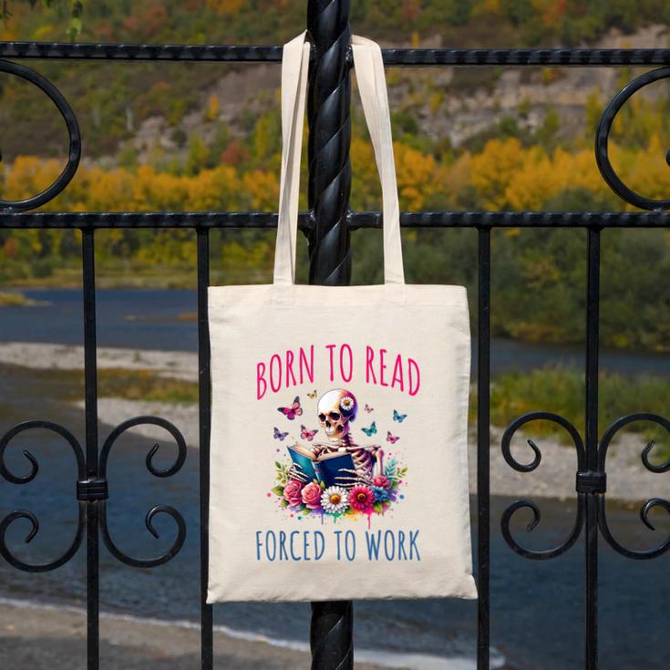Born To Read Forced To Work Reading Skeleton Bookish Book Canvas Tote Bag