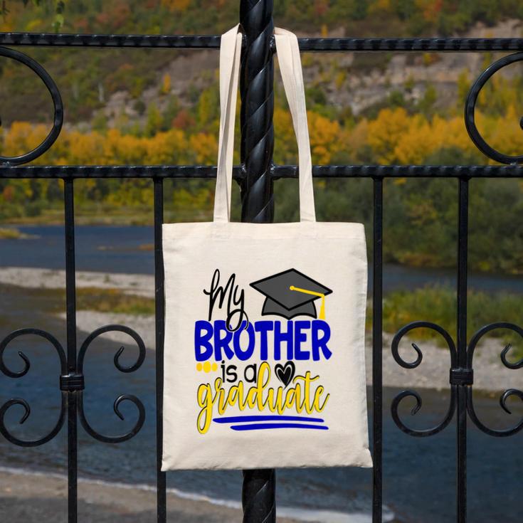My Brother Is A Graduate Shirt Matching Family Graduation Canvas Tote Bag