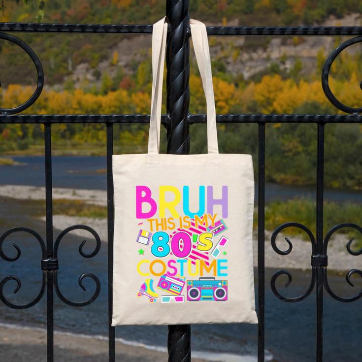 Bruh This Is My 80's Costume Nostalgia Mixtape 80s 90s Party Canvas Tote Bag Bruh This Is My 80's Costume Nostalgia Mixtape 80s 90s Party Canvas Tote Bag