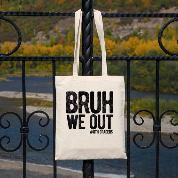 Bruh We Out 8th Graders Eighth Grade Graduation Class 2026 Canvas Tote Bag