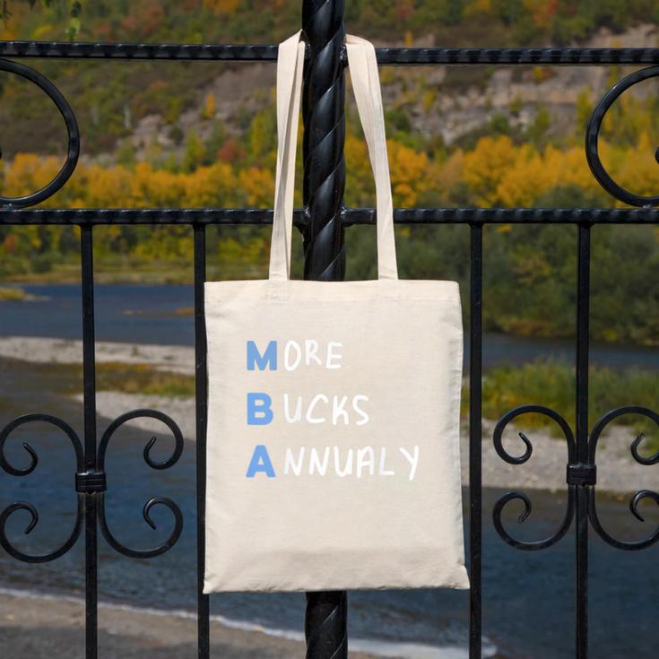 More Bucks Annually MBA Graduation Shirt Canvas Tote Bag