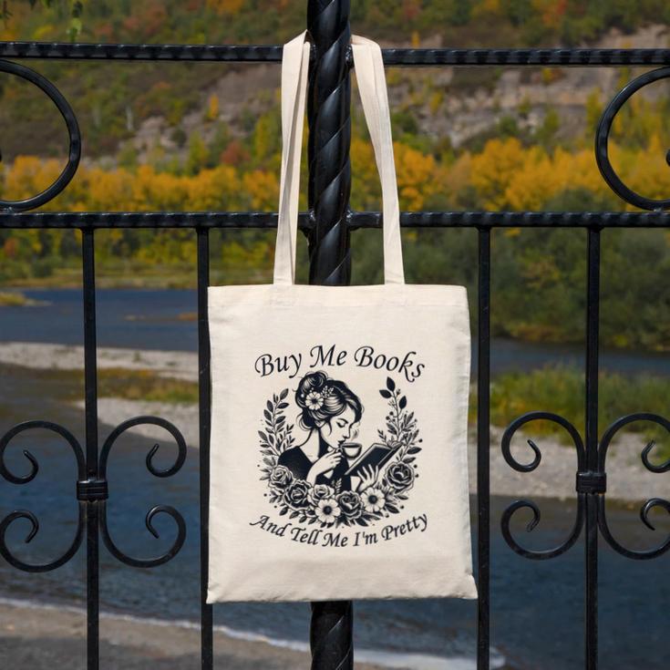Buy Me Books And Tell Me I'm Pretty Book Lover Bookworm Canvas Tote Bag