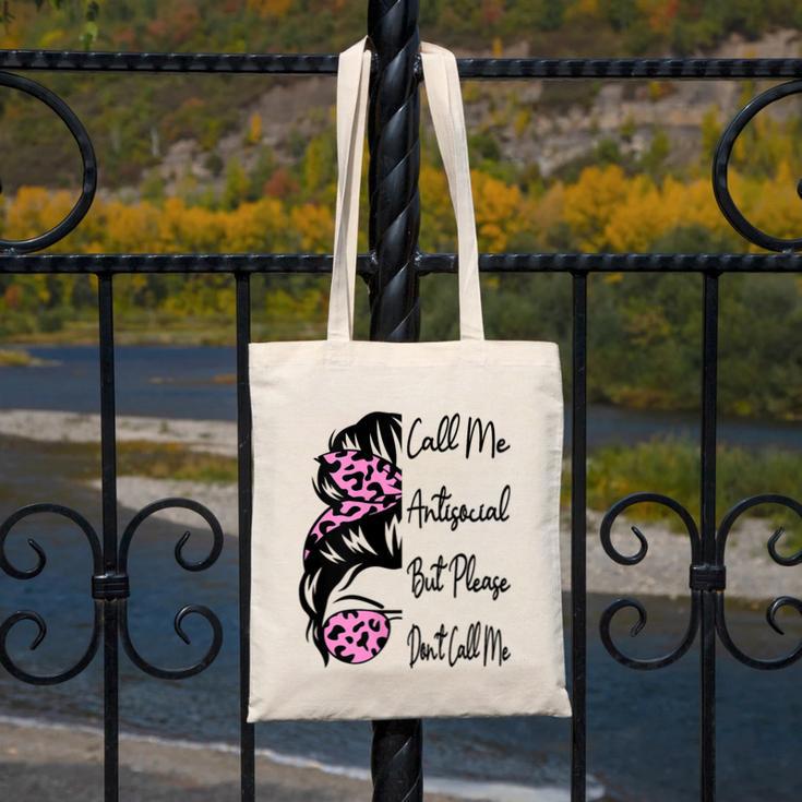 Call Me Antisocial But Please Don't Call Me Introvert Canvas Tote Bag