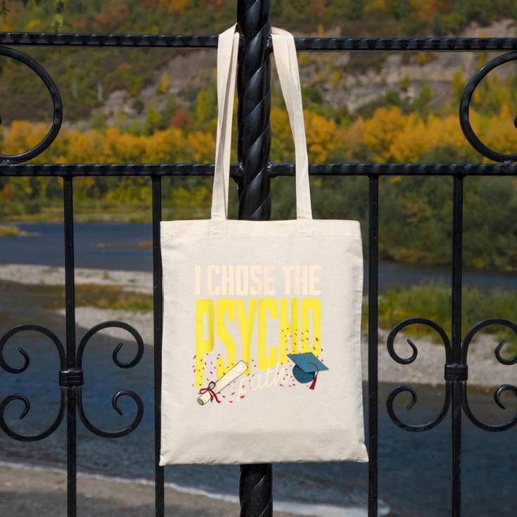 I Chose The Psycho Path Psychology Major Graduation Canvas Tote Bag