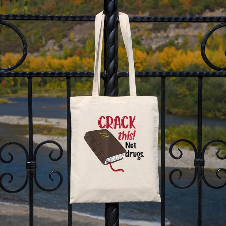 Christian Quote Holy Bible Crack This Book Not Drugs Canvas Tote Bag Christian Quote Holy Bible Crack This Book Not Drugs Canvas Tote Bag
