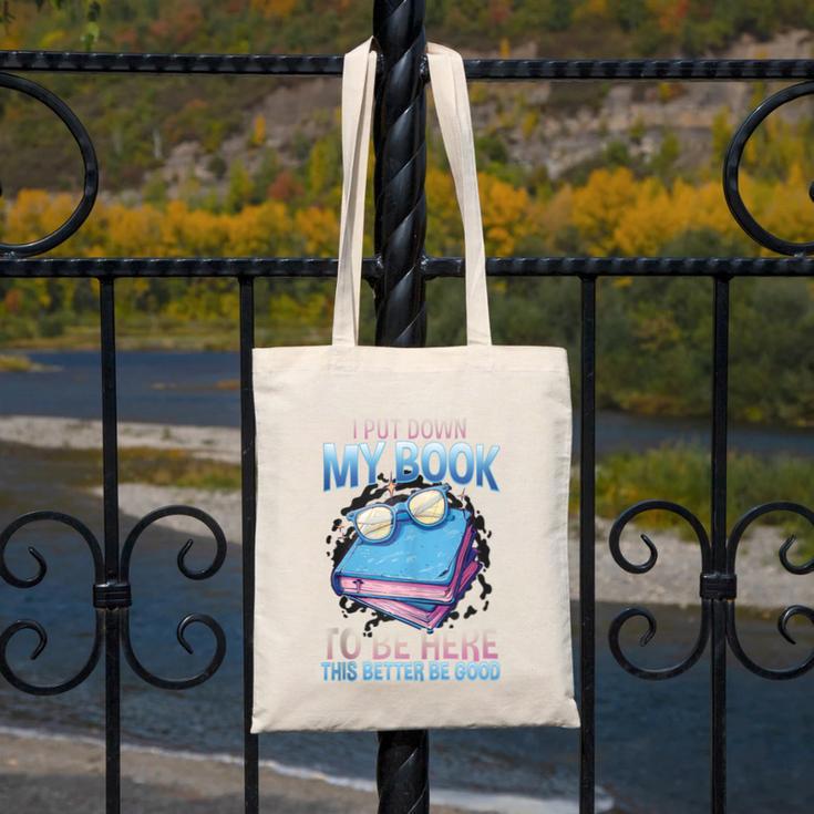 I Closed My Book To Be Here Shirt I Closed My Books Canvas Tote Bag