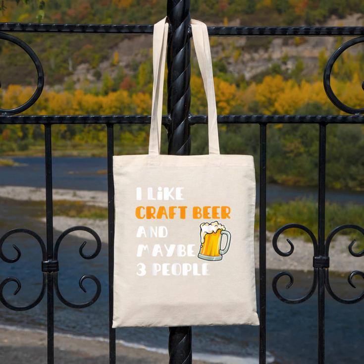 I Like Craft Beer & Maybe 3 People Introvert Beer Fans Canvas Tote Bag