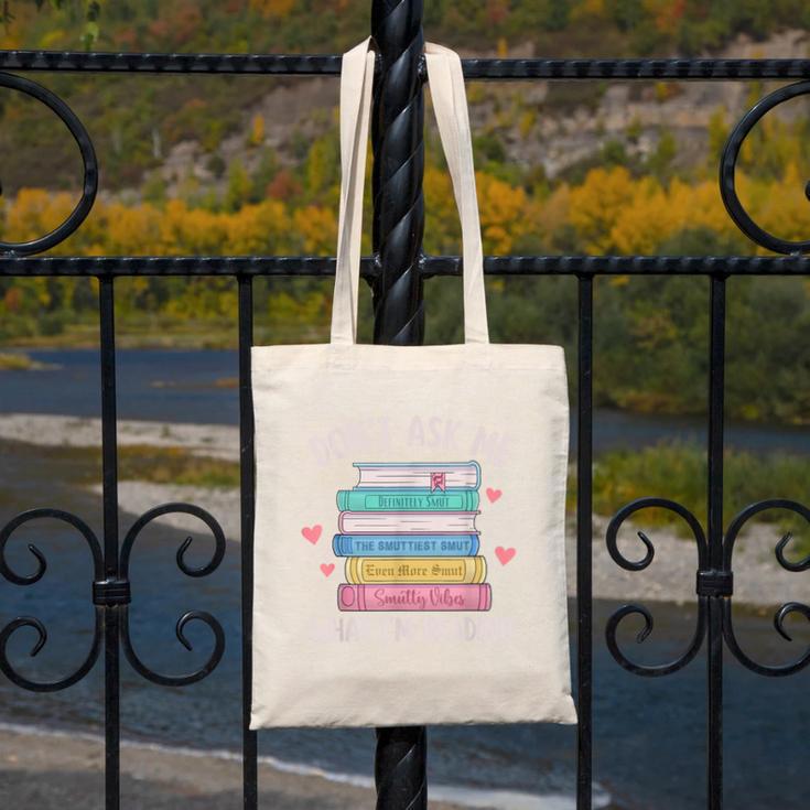 Don't Ask Me What I'm Reading Bookish Smutt Reader Canvas Tote Bag Don't Ask Me What I'm Reading Bookish Smutt Reader Canvas Tote Bag