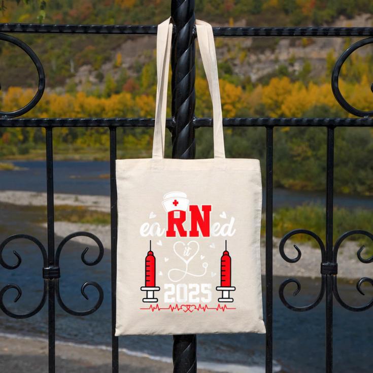 Earned It 2025 For Nurse Graduation Or RN LPN Class Of 2025 Canvas Tote Bag