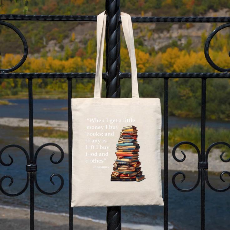 Erasmus When I Have Money I Buy Books Canvas Tote Bag