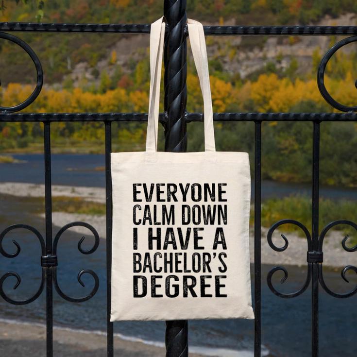Everyone Calm Down Bachelors Degree Graduation T-Shirt Canvas Tote Bag