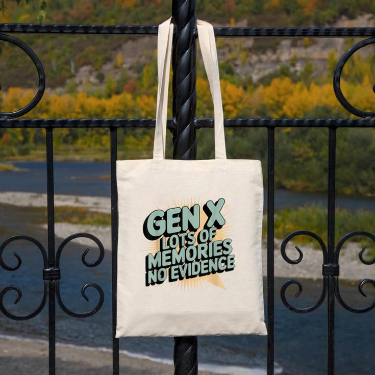 Gen X Lots Of Memories No Evidence Nostalgia Throwback Quote Canvas Tote Bag Gen X Lots Of Memories No Evidence Nostalgia Throwback Quote Canvas Tote Bag