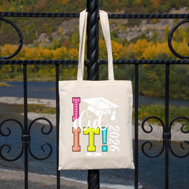 I Did It Graduation 2026 Graduate Class Of 2025 Senior 26 Canvas Tote Bag