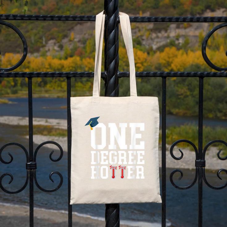 Graduation Shirts 2021 2022 One Degree Hotter Graduate Canvas Tote Bag