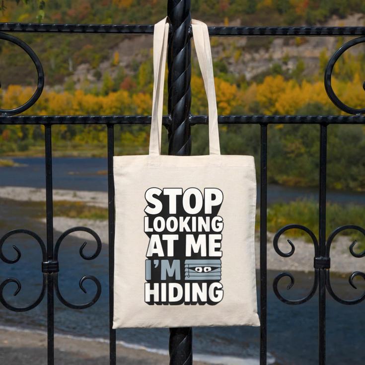 Humor For Introverts Stop Looking At Me I'm Hiding Graphic Canvas Tote Bag