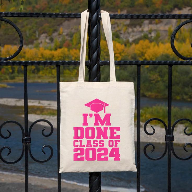 I'm Done Class Of 2024 Pink Girls Women Graduation Canvas Tote Bag