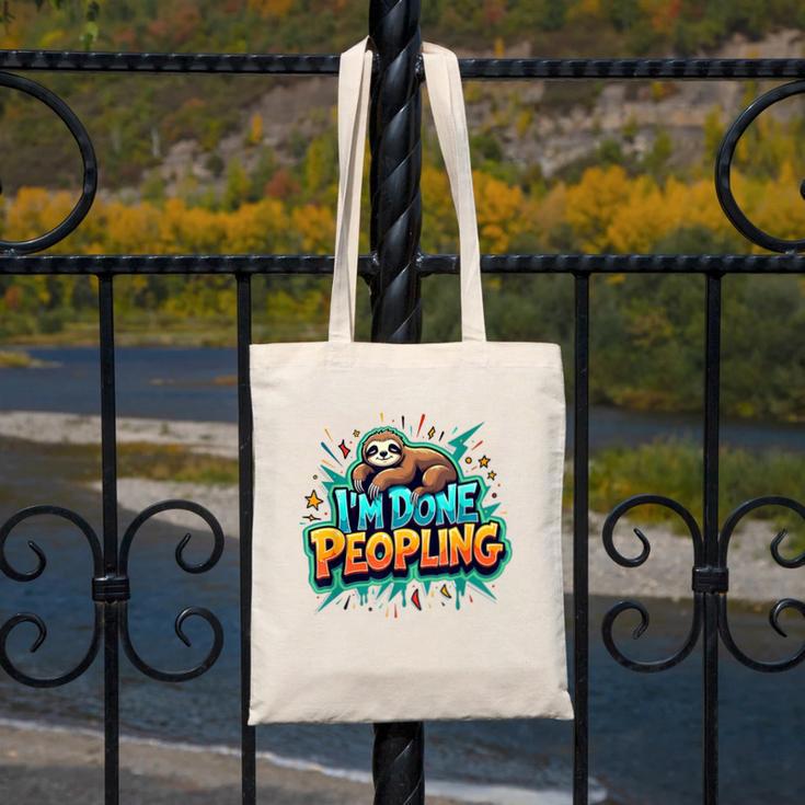 I'm Done Peopling Introvert Sloth Canvas Tote Bag I'm Done Peopling Introvert Sloth Canvas Tote Bag