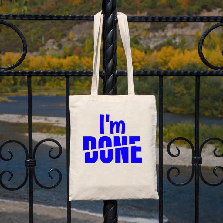 I'm Done Sarcastic Introvert Introversion Canvas Tote Bag I'm Done Sarcastic Introvert Introversion Canvas Tote Bag