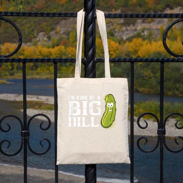 I'm Kind Of a Big Dill Graduation Shirt Canvas Tote Bag