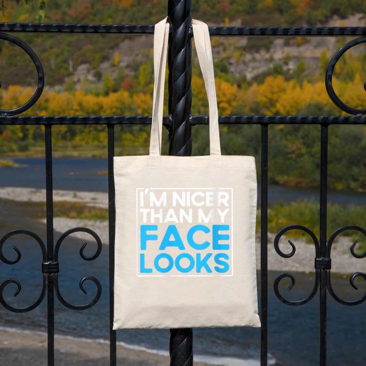 I'm Nicer Than My Face Looks Shy People Introverts Canvas Tote Bag I'm Nicer Than My Face Looks Shy People Introverts Canvas Tote Bag