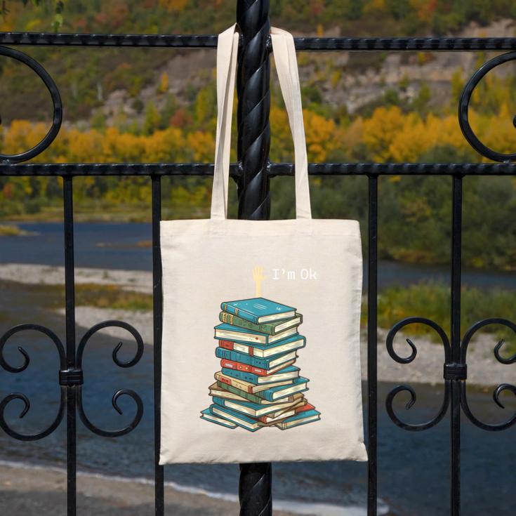 I'm Ok Books Reading Books Lover National Book Day Canvas Tote Bag