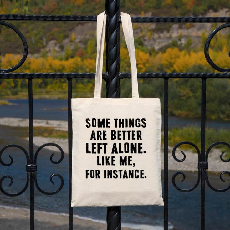 Introvert Antisocial Some Things Are Better Left Alone Canvas Tote Bag Introvert Antisocial Some Things Are Better Left Alone Canvas Tote Bag