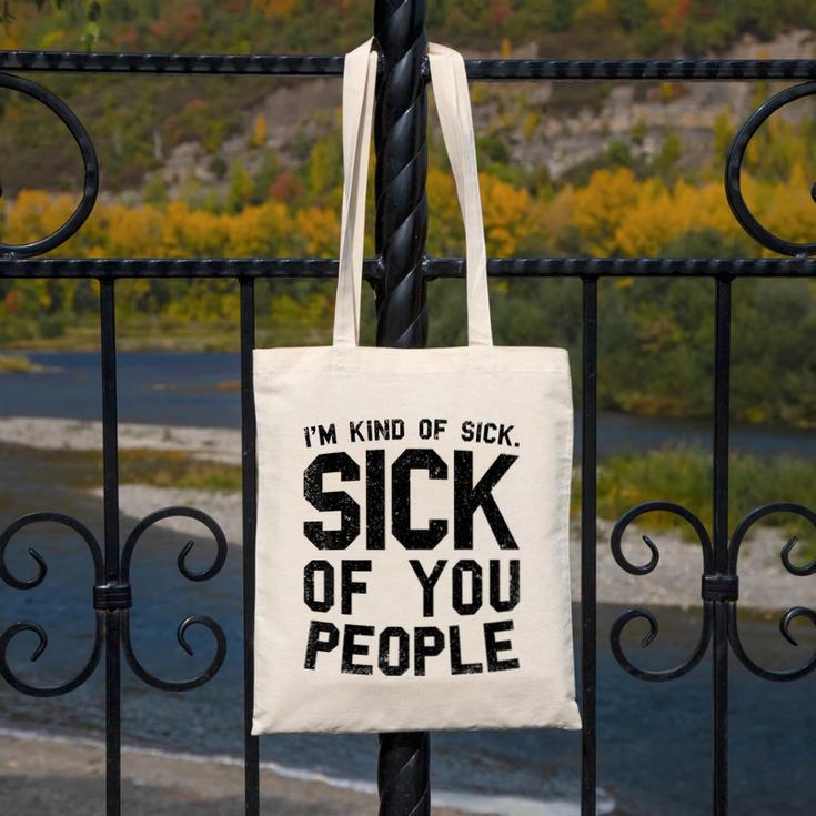 Introvert Men Women Sarcastic Saying Sick Of People Canvas Tote Bag